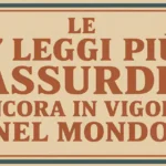 Le 7 leggi più assurde ancora in vigore nel mondo